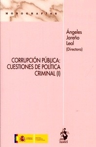 Corrupción pública: cuestiones de politica criminal (I)