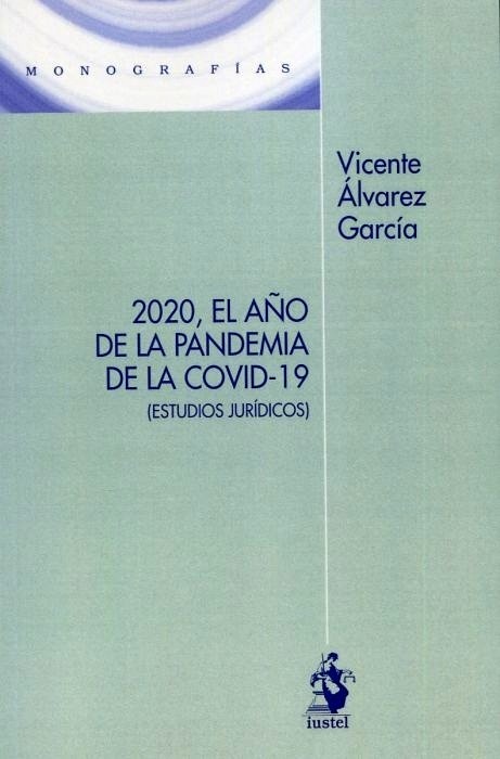 2020, el año de la pandemia de la Covid-19 ( estudios juridicos)