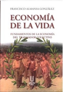 Economía de la vida "fundamentos de la economía del trabajador colectivo"