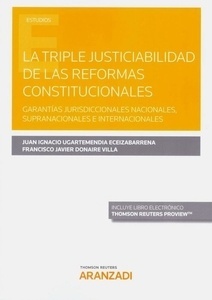Triple justiciabilidad de las reformas constitucionales, La "Garantías jurisdiccionales nacionales, supranacionales e internacionales"