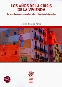 Años de la crisis de la vivienda, Los "De las hipotecas subprime a la vivienda colaborativa"