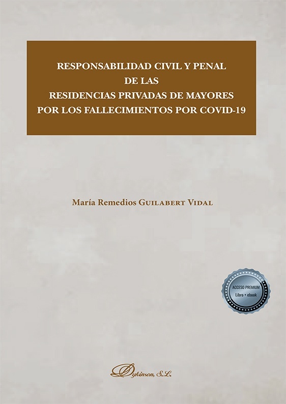 Responsabilidad civil y penal de las residencias privadas de mayores por los fallecimientos por COVID-19