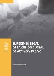 El régimen legal de la cesión global de activo y pasivo