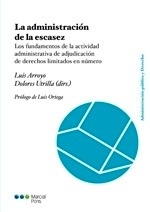 Administración de la escasez, La "Fundamentos de la actividad administrativa de adjudicación de derechos limitados en número"