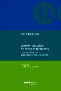 Externalización de servicios tributarios, La "Una aproximación desde el Derecho comparado"