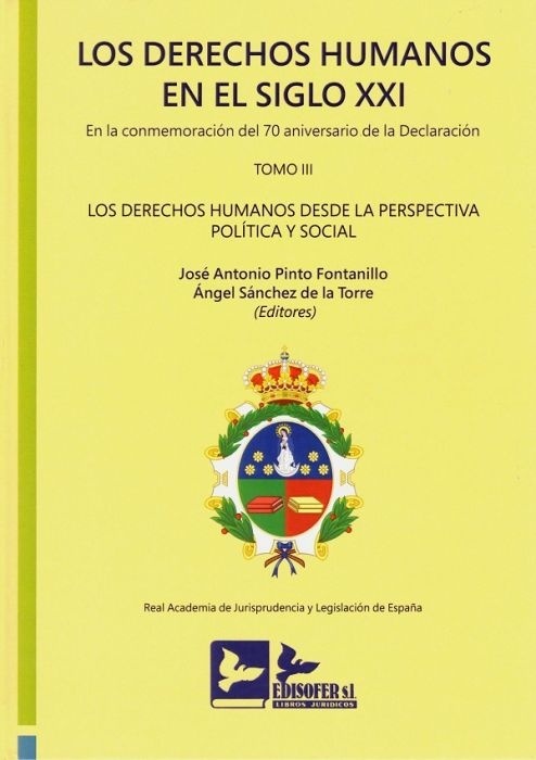 Derechos humanos en el siglo XXI Tomo III "En la conmemoración del 70 aniversario de la Declaración"