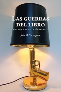 Las guerras del libro. Edición y revolución digital