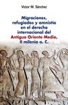 Migraciones, refugiados y amnistia  en el derecho internacional  del Antiguo Oriente Medio, II Milenio a. C.