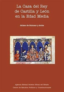 La Casa del Rey de Castilla y León en la Edad Media