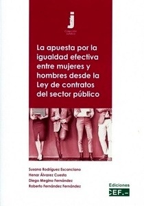 Apuesta por la igualdad efectiva entre mujeres y hombres desde la Ley de contratos del sector público, La