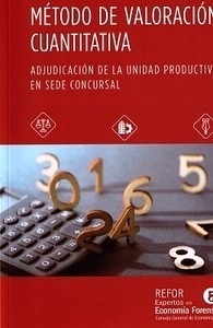 Método de valoración cuantitativa. "Adjudicación de la unidad produvtiva en sede concursal"