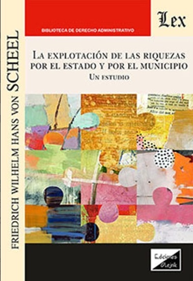 La explotación de las riquezas por el estado y por el municipio. Un estudio