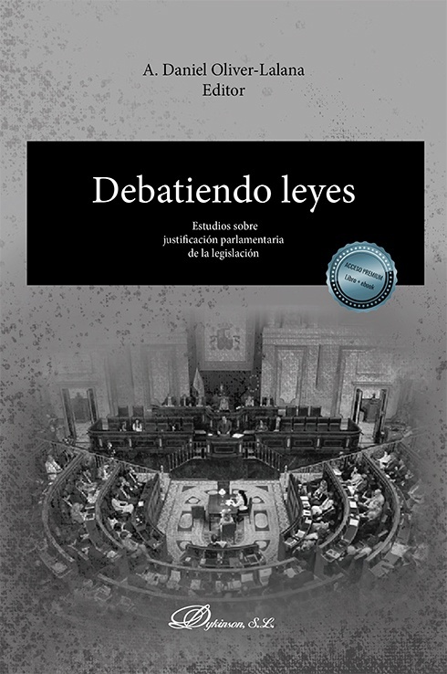 Debatiendo leyes. Estudios sobre justificación parlamentaria de la legislación