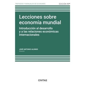 Lecciones sobre economia mundial. Introducción al desarrollo y a las relaciones económicas internacionales