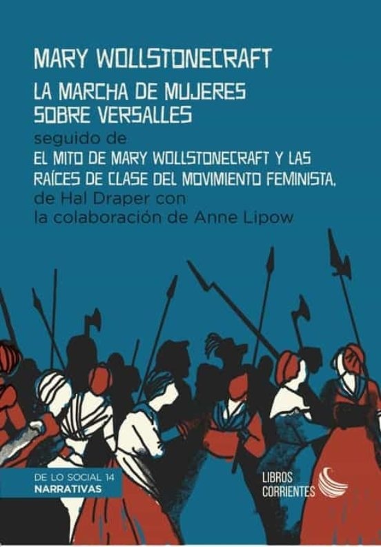 La Marcha de Mujeres sobre Versalles "EL MITO DE MARY WOLLSTONECRAFT Y LAS RAÍCES DE CLASE DEL MOVIMIENTO FEMINISTA"