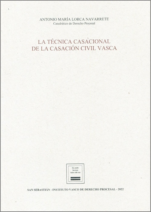 La técnica casacional de la casación civil vasca