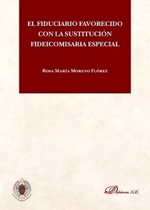 Fiduciario favorecido con la sustitución fideicomisaria especial, El