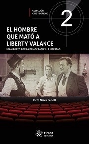 Hombre que mató a Liberty Valance. Un alegato por la democracia y la libertad, El