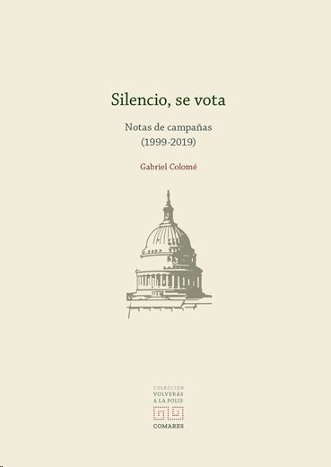 Silencio, se vota. Notas de campaña (1999-2019)