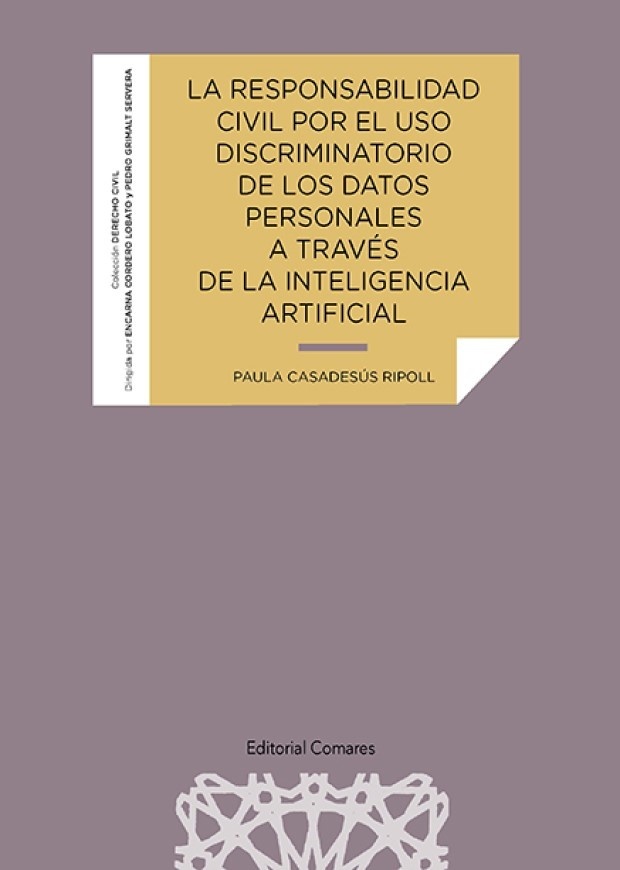 Responsabilidad civil por el uso discriminatorio de los datos personales a través de la inteligencia artificial