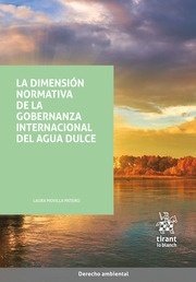 La dimensión normativa de la gobernanza internacional del agua dulce