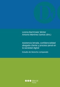 Asistencia letrada, confidencialidad abogado-cliente y proceso penal en la sociedad digital