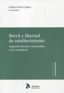 Brexit y libertad de establecimiento "Aspectos fiscales, mercantiles y de extranjería"