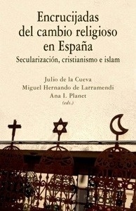 Encrucijadas del cambio religioso en España "Secularización, cristianismo e islam"