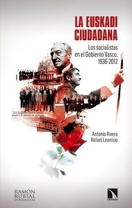 Euskadi ciudadana, La "Los socialistas en el Gobierno Vasco 1936-2012"