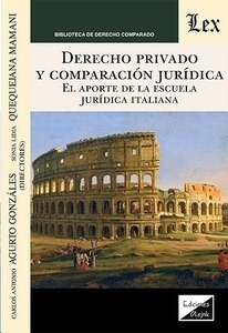 Derecho privado y comparación jurídica "el aporte de la escuela jurídica italiana"