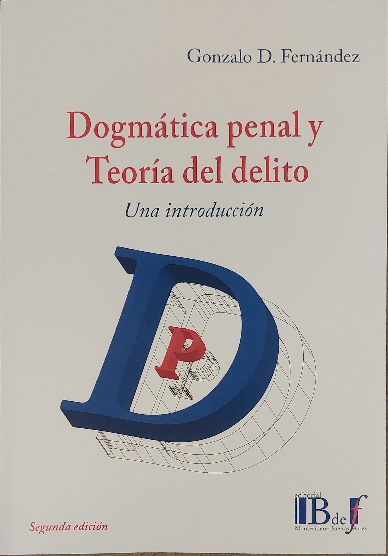 Dogmática penal y teoría del delito. Una introducción