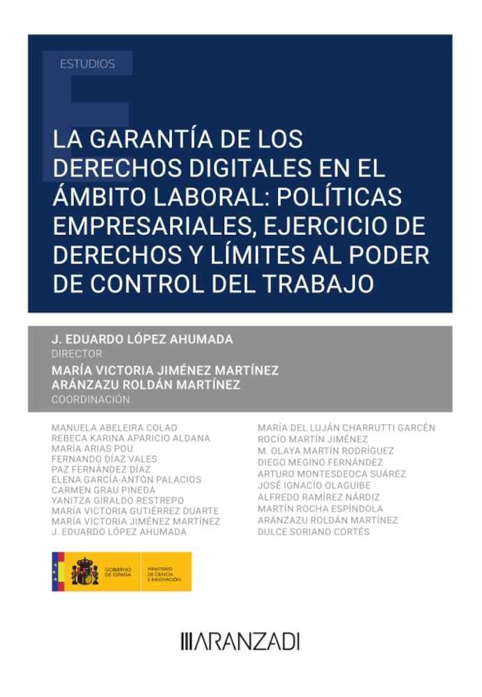 La garantía de los derechos digitales en el ámbito laboral: "Políticas empresariales, ejercicio de derechos y límites al poder de control del trabajo"