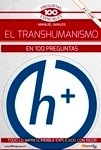 El transhumanismo en 100 preguntas