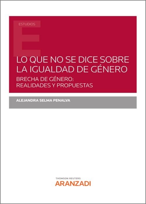 Lo que no se dice sobre la igualdad de género "Brecha de género: realidades y propuestas"