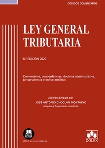 Ley General Tributaria. Comentarios, concordancias, doctrina administrativa, jurisprudencia e índice analítico