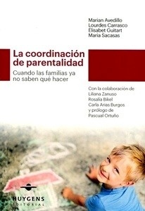 Coordinación de parentalidad, La "Cuando las familias ya no saben qué hacer"