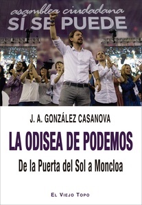 Odisea de Podemos. De la Puerta del Sol a Moncloa, La