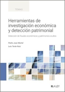 Herramientas de investigación económica y detección patrimonial "Detección de fraudes económicos y patrimonios ocultos."