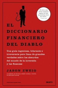 El diccionario financiero del diablo "Una ingeniosa y esclarecedora guía de supervivencia para la jungla financiera"