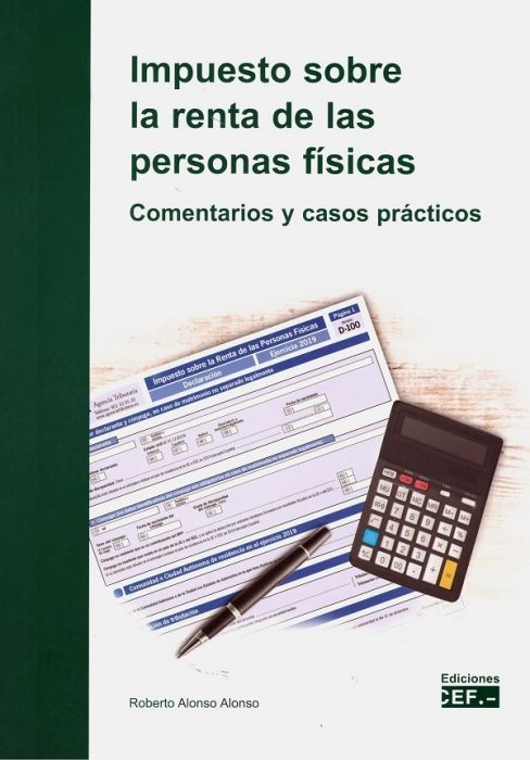 Impuesto sobre la renta de las personas físicas. Comentarios y casos prácticos (2 vols.) 2021