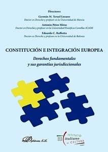 Constitución e integración europea. Derechos fundamentales y sus garantías jurisdiccionales