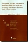 Formación y objeto del derecho antidiscriminatorio de género: "perspectiva sistemática de la igualdad desde el Derecho público"