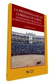 Presidencia de las corridas de toros, La "Estudio jurídico-critico de una intervención administrativa singular"