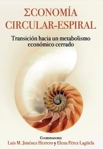 Economía Circular-Espiral: "Transición hacia un metabolismo económico cerrado"