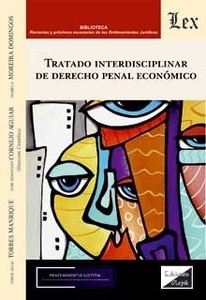 Tratado interdisciplinar de derecho penal económico