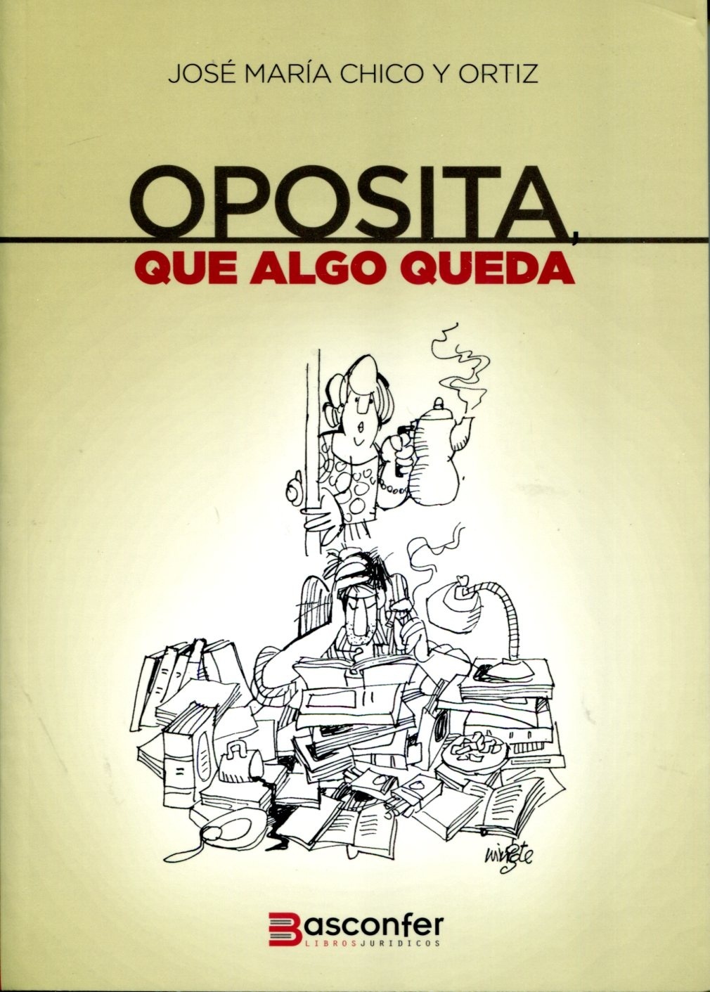 Oposita, que algo queda "(Nostalgias y anécdotas de un sistema)"