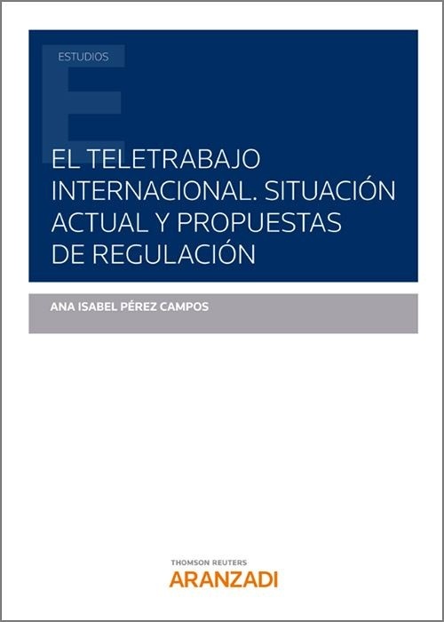 El Teletrabajo Internacional. "Situación Actual y Propuestas de Regulación"