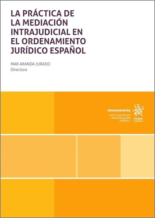 La práctica de mediación intrajudicial en el ordenamiento jurídico español