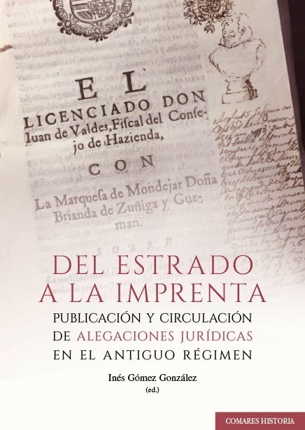 Del estrado a la imprenta. Publicación y circulación de alegaciones jurídicas en el Antiguo Régimen