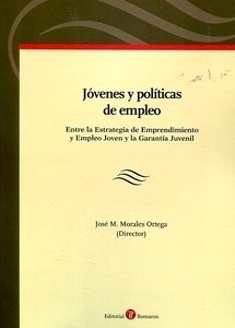 Jóvenes y Políticas de Empleo: entre la Estrategia de Emprendimiento y Empleo Joven y la Garantía Juvenil